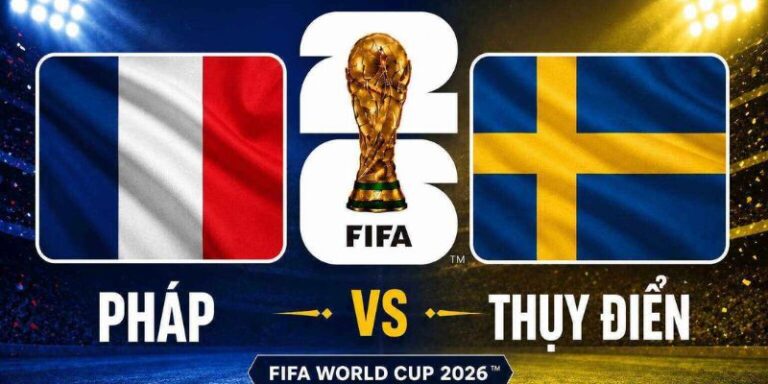 Nhận Định Pháp Vs Thụy Điển Lúc 4h00 Ngày 01/07 - World Cup 2026 19 Nhận Định Pháp Vs Thụy Điển Lúc 4h00 Ngày 01/07 - World Cup 2026