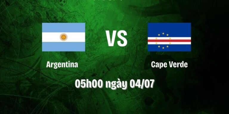 Nhận Định Argentina Vs Cape Verde Lúc 05h00 Ngày 04/07 – World Cup 2026 14 Nhận Định Argentina Vs Cape Verde Lúc 05h00 Ngày 04/07 – World Cup 2026