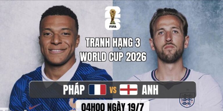 Nhận Định Pháp Vs Anh Lúc 04H00 Ngày 19/07 - World Cup 2026 22 Nhận Định Pháp Vs Anh Lúc 04H00 Ngày 19/07 - World Cup 2026